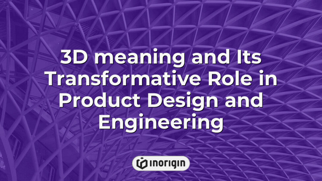 Illustration showcasing the transformative impact of 3D technology in product design and engineering, highlighting advanced 3D modeling and prototyping techniques used by Inorigin studio in Greece.