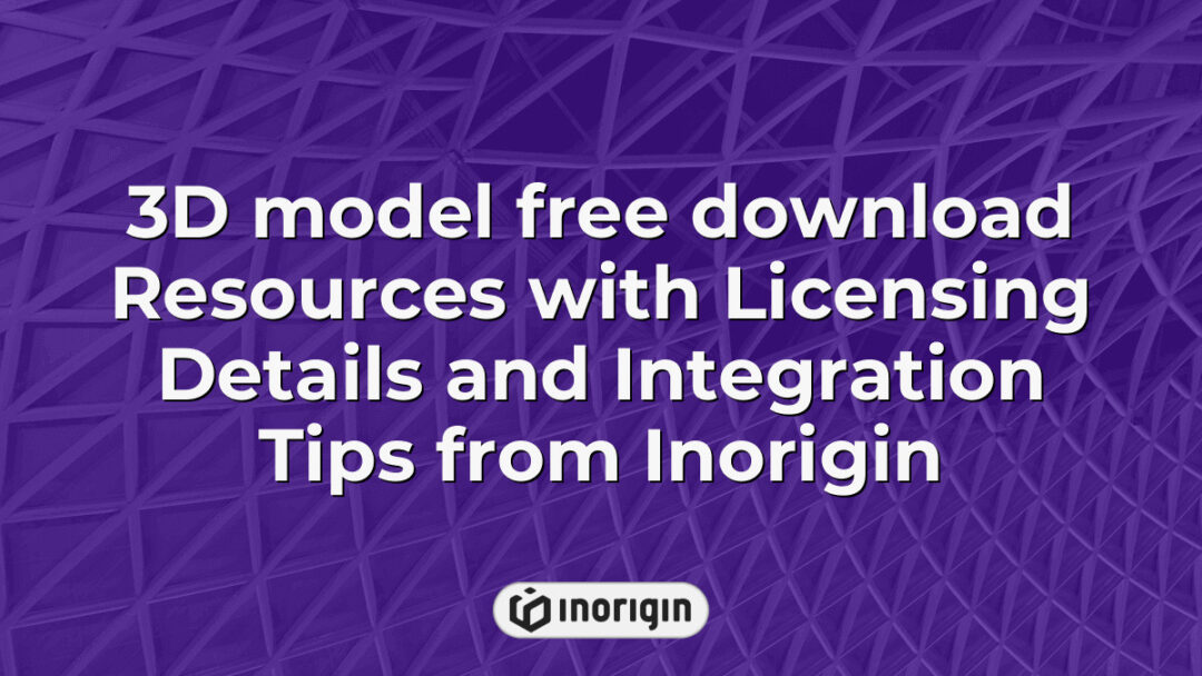 Comprehensive 3D model free download resources by Inorigin, including detailed licensing information and expert integration tips for seamless product design and prototyping.
