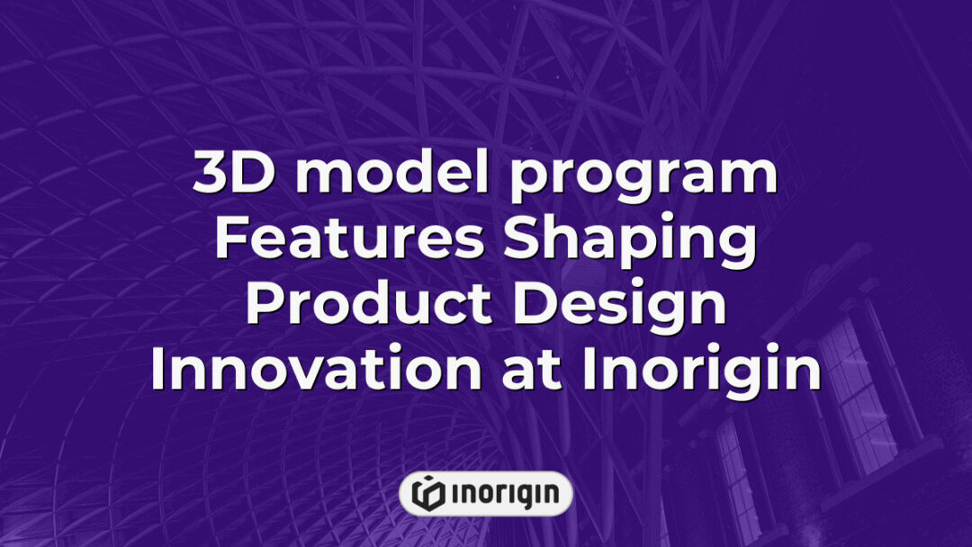 Detailed 3D model program illustrating advanced features that are instrumental in shaping innovative product design and engineering solutions at Inorigin studio in Greece.