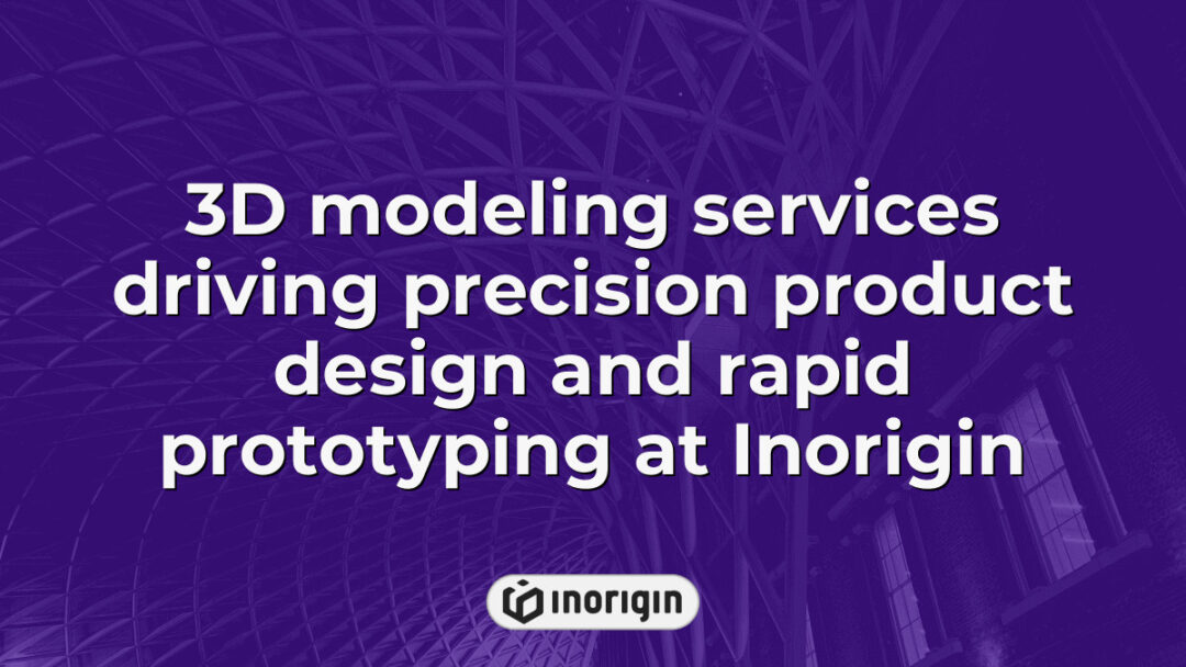 Advanced 3D modeling services at Inorigin studio in Patra, Greece, enabling precision product design and rapid prototyping through expert engineering and innovative technology.