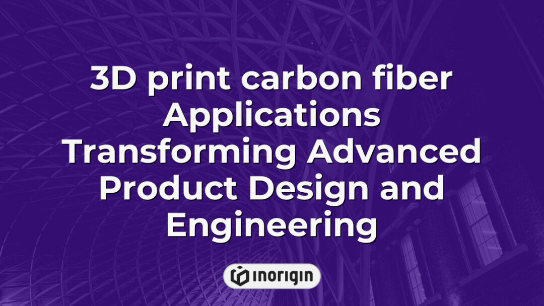 Advanced 3D printing of carbon fiber components showcasing innovative applications in product design and engineering at Inorigin's state-of-the-art studio in Greece.