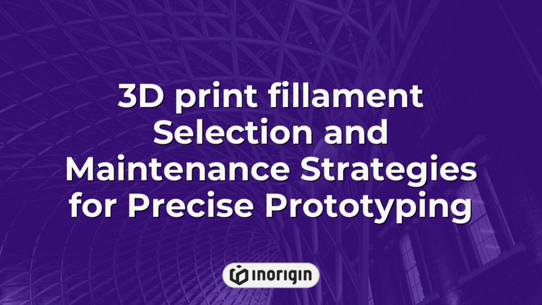 Detailed overview of 3D print filament selection and maintenance strategies essential for achieving precise prototyping in advanced 3D printing studios.