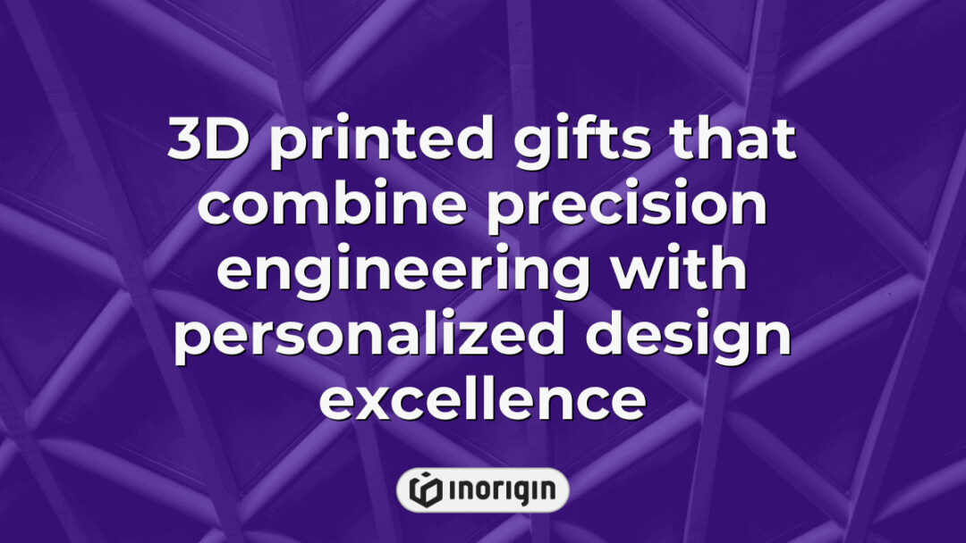 A collection of intricately designed 3D printed gifts showcasing advanced precision engineering and personalized design techniques, created using FDM and DLP resin technologies at Inorigin's studio in Greece.