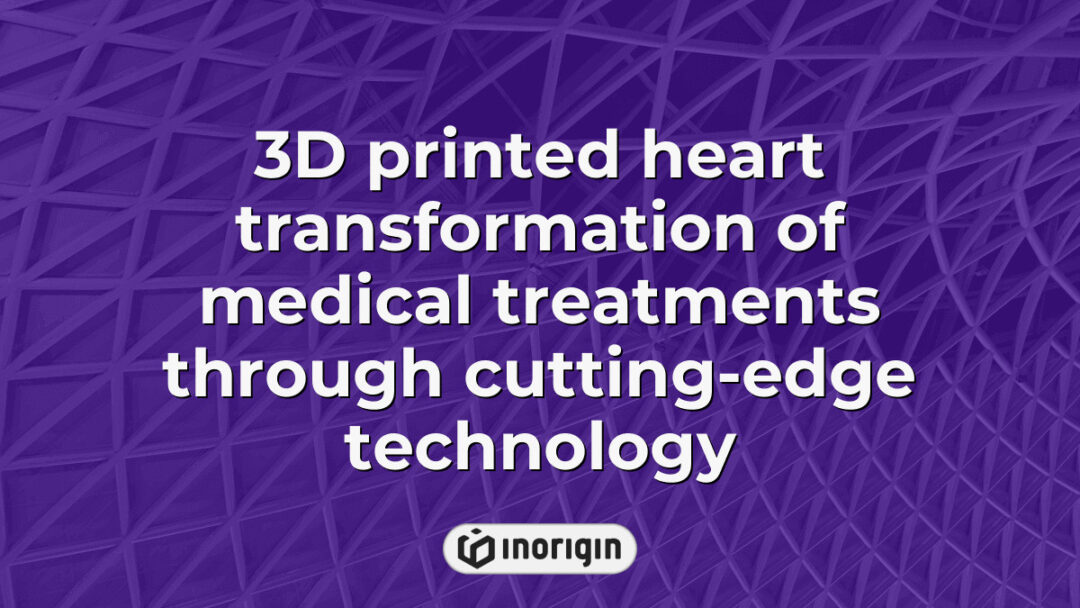 A highly detailed 3D printed heart model showcasing innovative medical treatment advancements through cutting-edge 3D printing technology in healthcare.