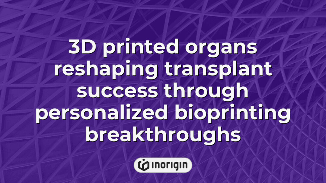 Advanced 3D printed organs created through personalized bioprinting technology revolutionizing transplant medicine by enhancing success rates and patient outcomes.