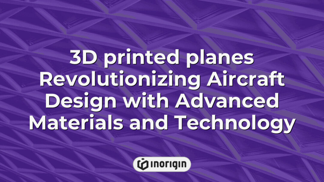 Innovative 3D printed aircraft models showcasing advanced materials and cutting-edge technology, highlighting the future of aircraft design and engineering processes.