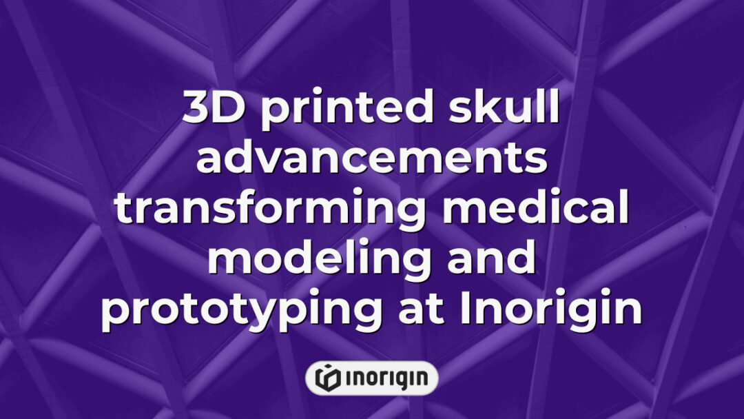 Detailed 3D printed skull model showcasing advanced medical modeling and prototyping technologies developed by Inorigin’s 3D printing studio in Patra, Greece.