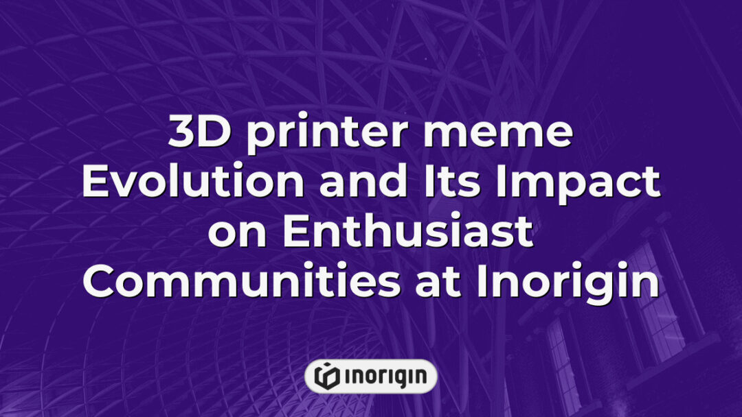 Illustration of 3D printer meme evolution showcasing the development of 3D printing technology and its influence on enthusiast communities at Inorigin design studio in Greece.