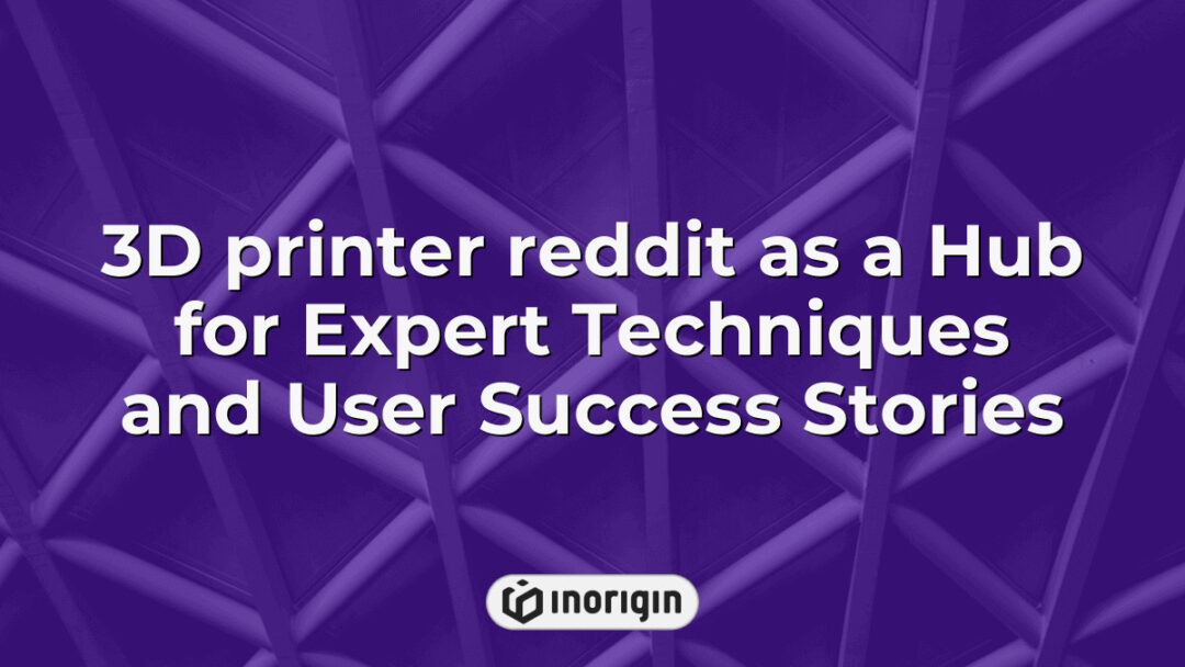 A detailed visual representation highlighting 3D printer techniques and user success stories shared on Reddit, showcasing expert insights and community innovations in additive manufacturing.