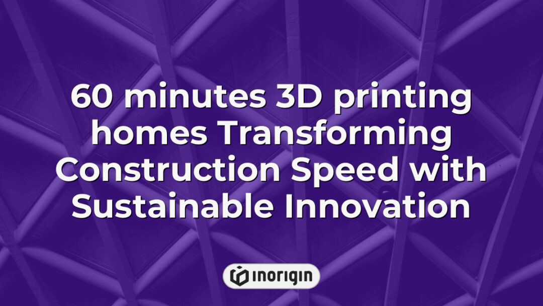 A 3D printed home being constructed in just 60 minutes using innovative additive manufacturing technology, showcasing rapid, sustainable building solutions for modern construction needs.
