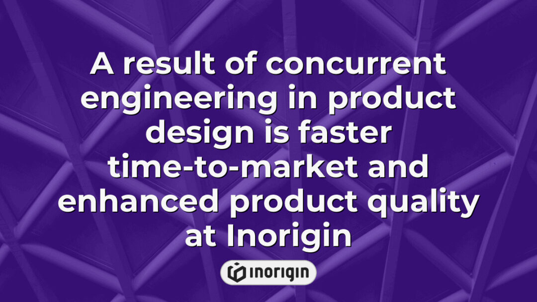 Illustration showcasing the impact of concurrent engineering at Inorigin, resulting in accelerated product development cycles and superior product quality through integrated design and engineering processes in their Greece-based studio.