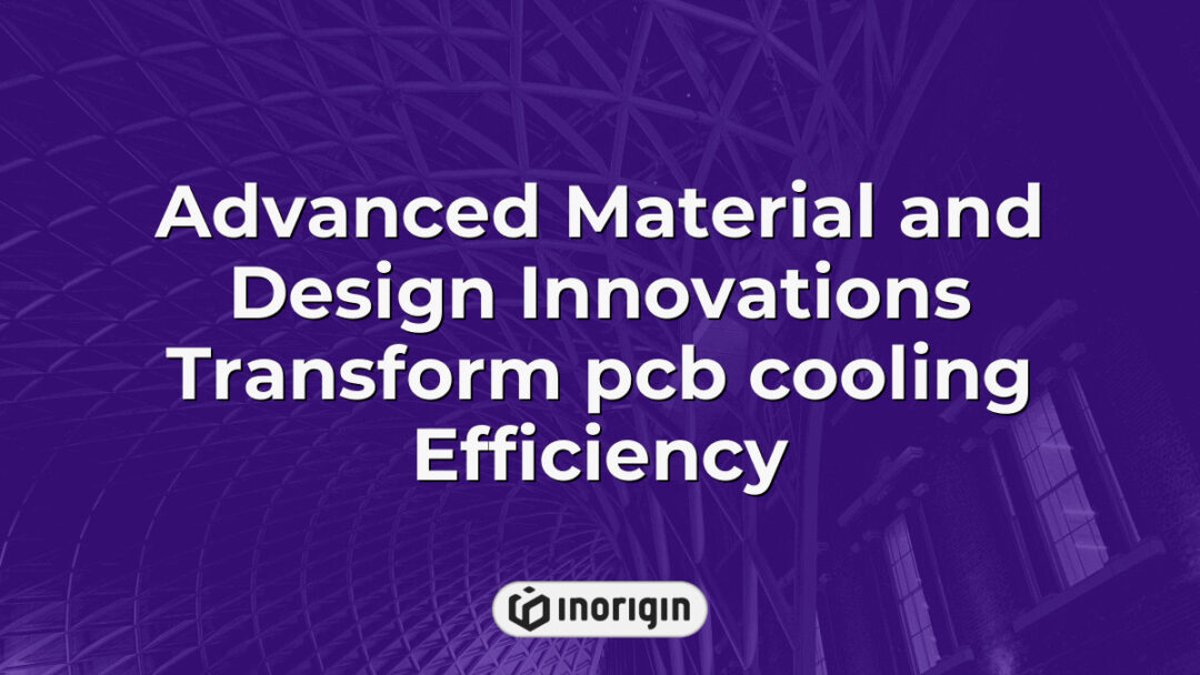 Innovative PCB cooling solutions utilizing advanced materials and cutting-edge design techniques to enhance thermal management and efficiency in electronic devices.