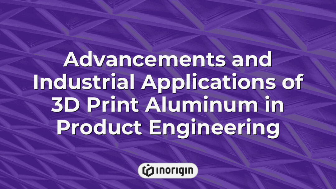 Detailed visualization showcasing the advancements and industrial applications of 3D printed aluminum components in product engineering and design innovation.