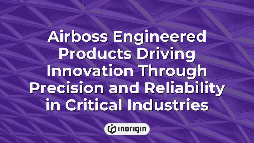 Close-up view of Airboss engineered products showcasing precision manufacturing and reliable engineering solutions designed for critical industrial applications.