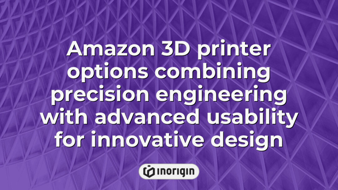 High-precision Amazon 3D printer options featuring advanced usability, designed for innovative product design and engineering applications in modern studios.