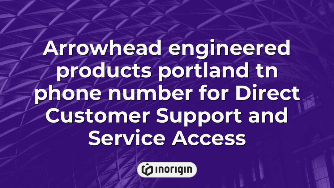 Contact information for Arrowhead Engineered Products in Portland, TN, offering direct customer support and service access for product inquiries and assistance.