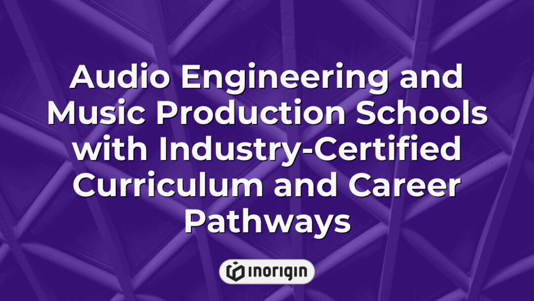 Comprehensive overview of audio engineering and music production schools offering industry-certified curriculum and clear career pathways for aspiring professionals.