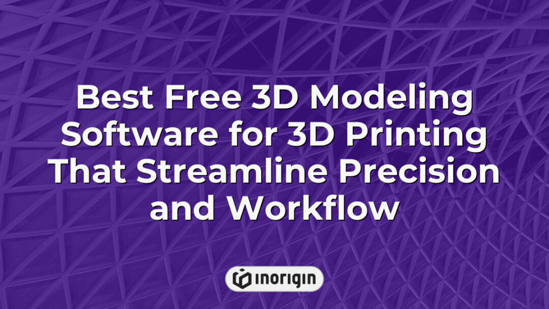 Overview of the best free 3D modeling software optimized for 3D printing, enhancing design precision and improving workflow efficiency in product development.
