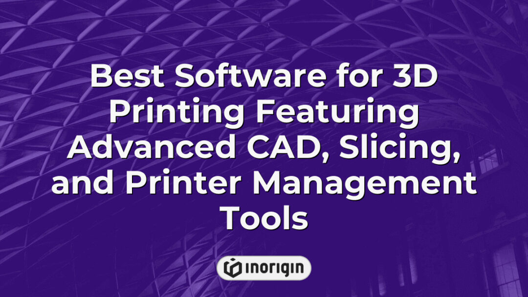 Advanced 3D printing software interface showcasing integrated CAD design, precise slicing features, and efficient printer management tools for product development studios like Inorigin.