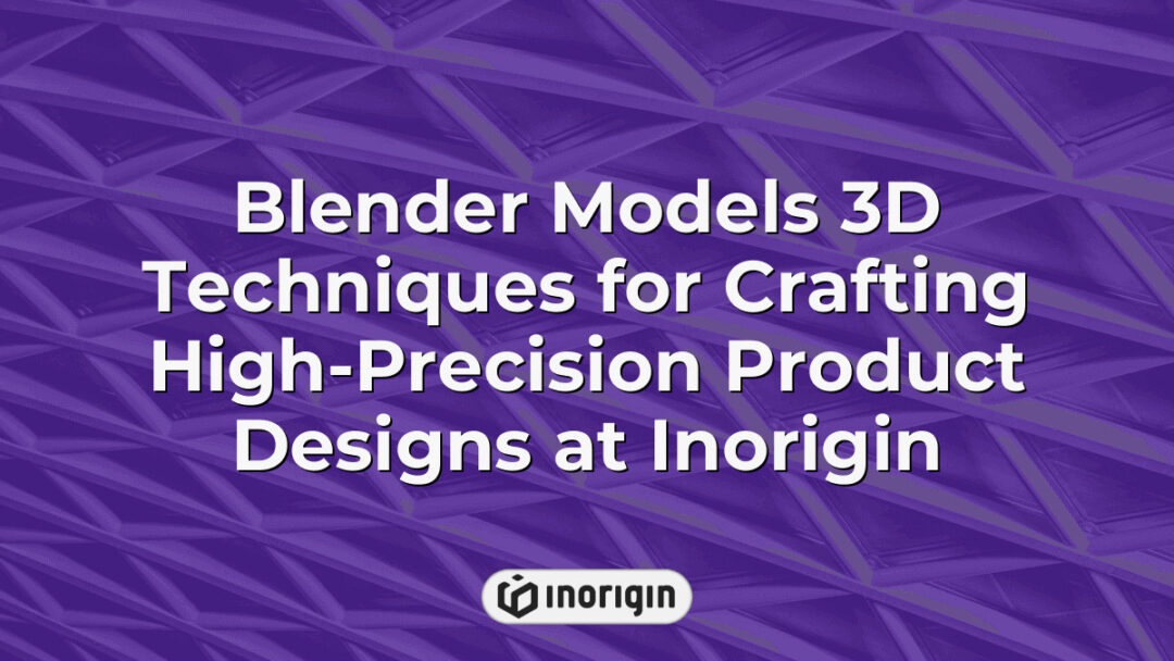 High-precision 3D product design techniques using Blender models showcased by Inorigin's expert team, highlighting advanced digital crafting and engineering processes in Patra, Greece.