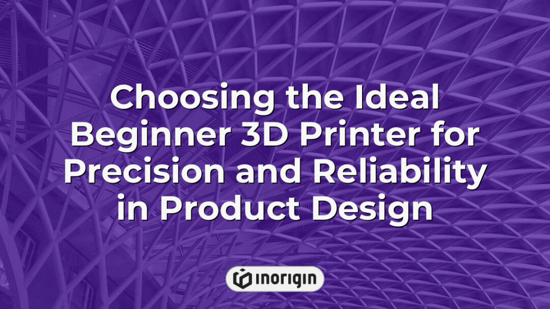 A detailed comparison of beginner 3D printers highlighting precision and reliability features ideal for product design and engineering prototyping processes.
