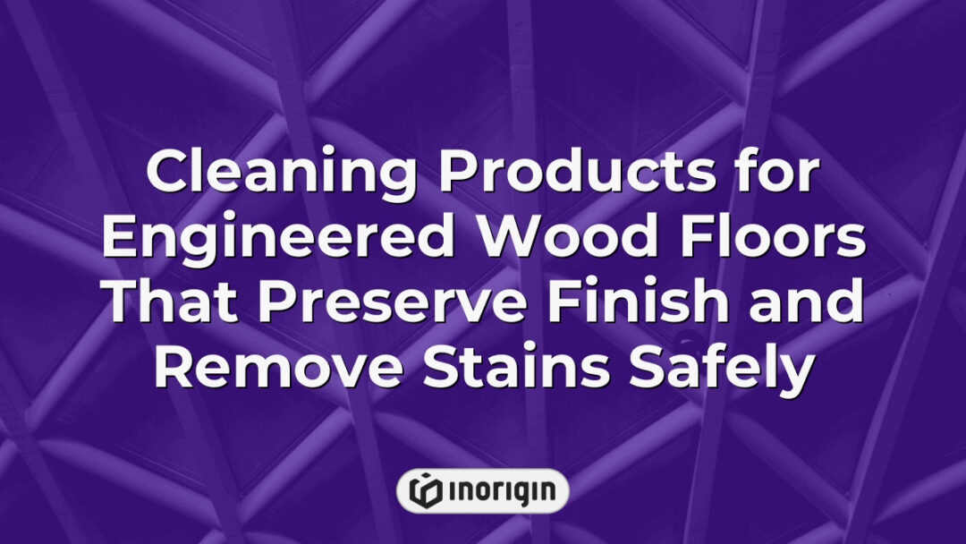 Specialized cleaning products designed for engineered wood floors that effectively remove stains while preserving the floor's finish and durability, ensuring long-lasting beauty and protection.