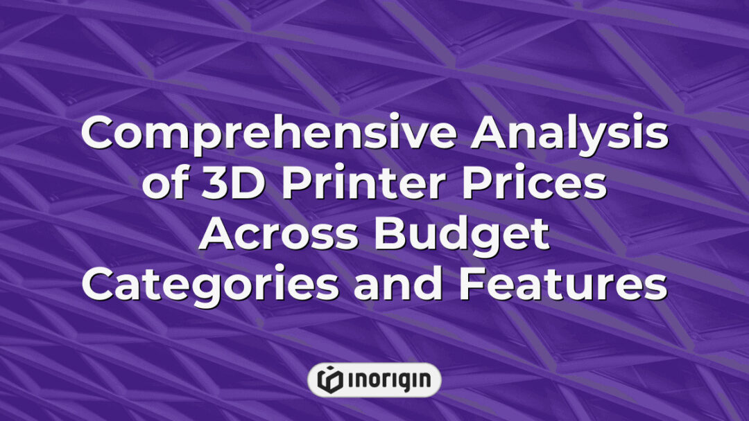 Detailed comparative chart showcasing various 3D printer prices segmented by budget categories and feature sets, illustrating cost versus capabilities for informed consumer decisions.
