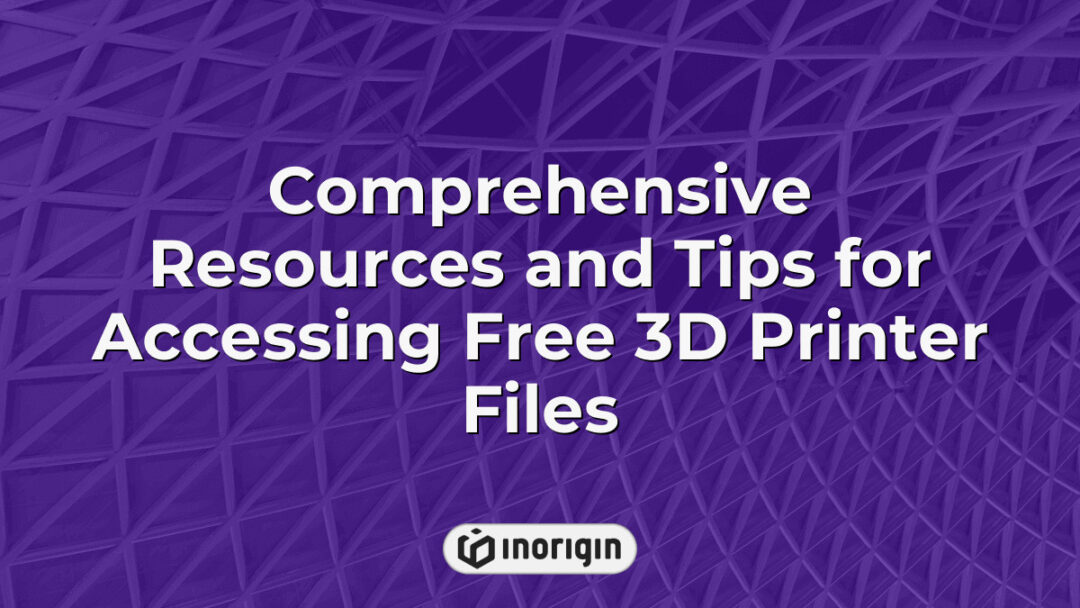 Detailed visual guide showcasing comprehensive resources and expert tips for accessing a wide variety of free 3D printer files, ideal for innovators and designers.