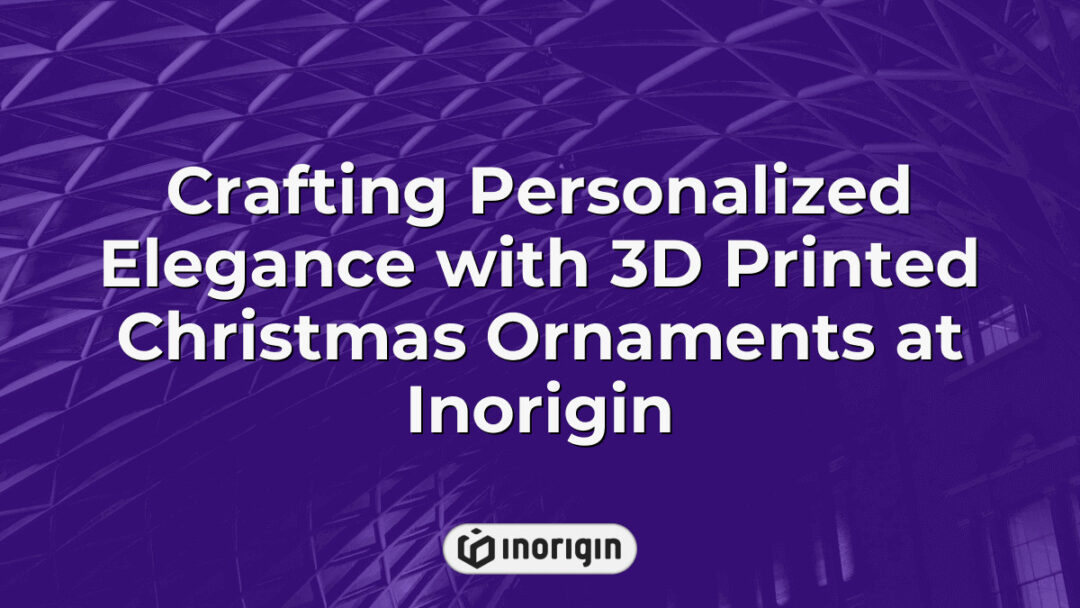 Intricately designed 3D printed Christmas ornaments showcasing personalized elegance, crafted with advanced FDM and DLP resin printing technologies at Inorigin's studio in Greece.