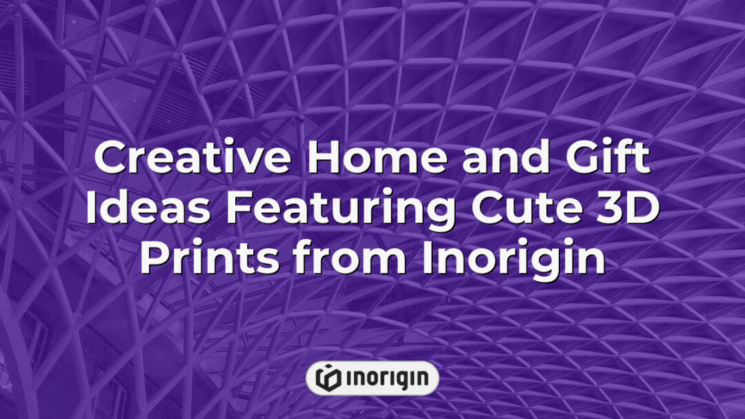 A collection of innovative and aesthetically appealing 3D printed home decor and gift items created by Inorigin, showcasing advanced FDM and DLP Resin printing techniques.