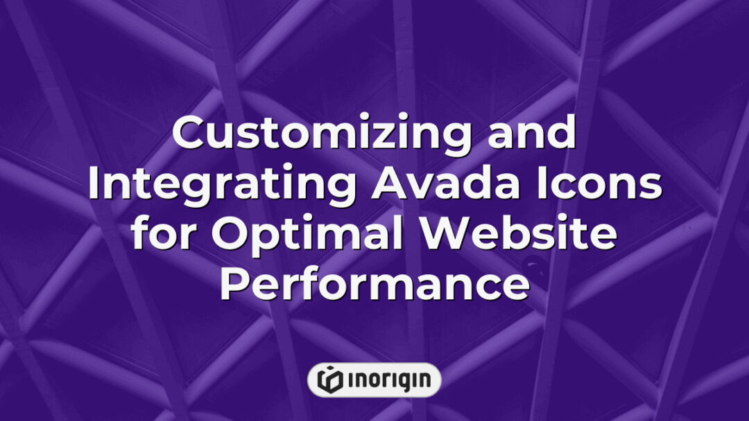 Detailed process of customizing and integrating Avada icons to enhance website performance, focusing on optimizing user interface and graphic elements for faster load times and improved visual appeal.