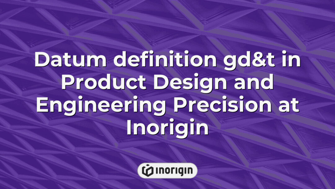 Detailed illustration of datum definition and geometric dimensioning and tolerancing (GD&T) concepts used in precise product design and engineering processes at Inorigin studio in Patra, Greece.