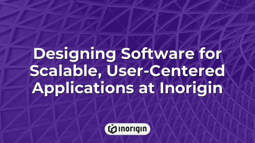 Software development process at Inorigin focusing on scalable, user-centered applications integrating advanced product design and engineering techniques in Greece.