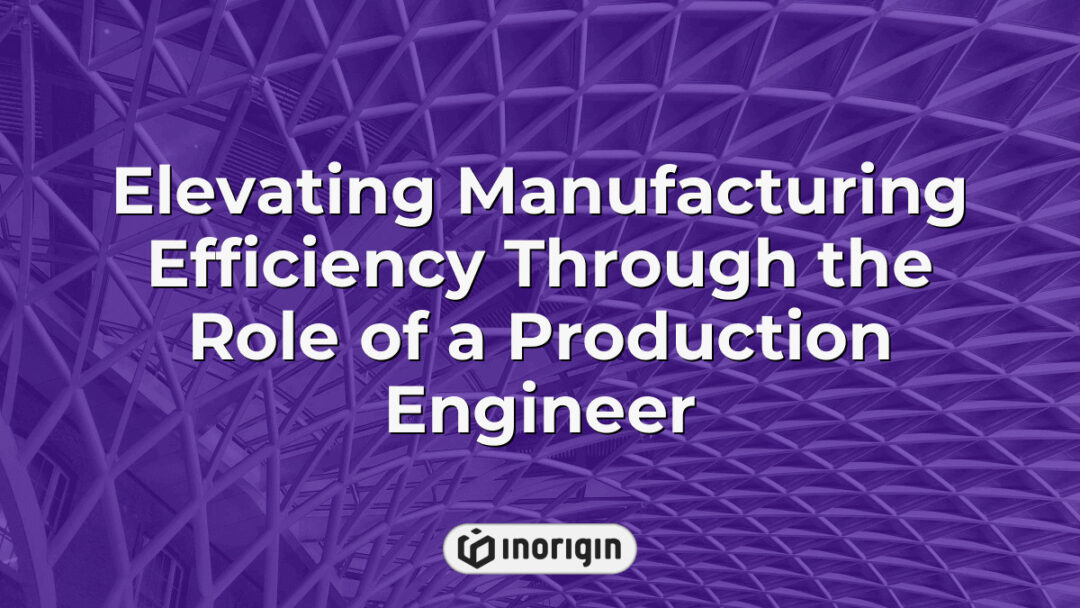 A production engineer optimizing manufacturing processes using advanced tools and technology to enhance efficiency and product quality in an industrial setting.
