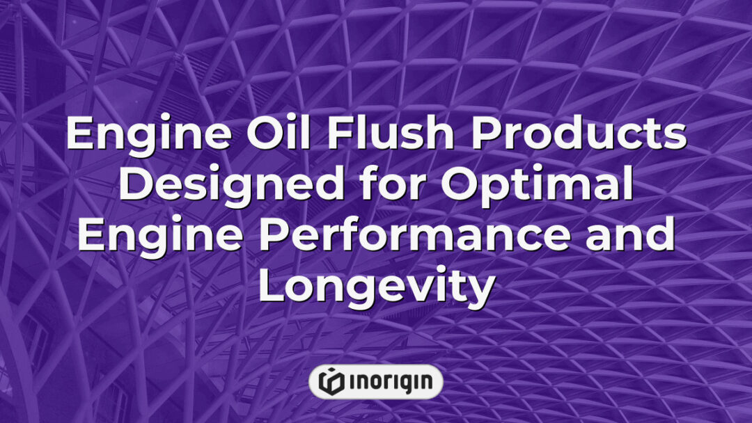 High-quality engine oil flush products designed to enhance engine performance and extend engine longevity by effectively removing deposits and contaminants.