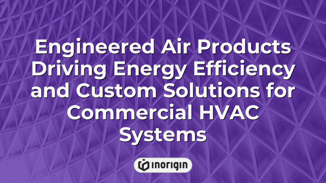 Προηγμένα μηχανικά προϊόντα αέρα σχεδιασμένα να βελτιώνουν την ενεργειακή απόδοση και να παρέχουν προσαρμοσμένες λύσεις ειδικά για εμπορικά συστήματα HVAC σε σύγχρονα κτίρια.