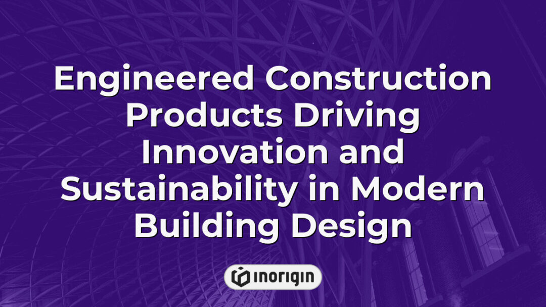 Advanced engineered construction products exemplifying innovation and sustainability principles, enhancing modern building design with cutting-edge technology and eco-friendly materials.