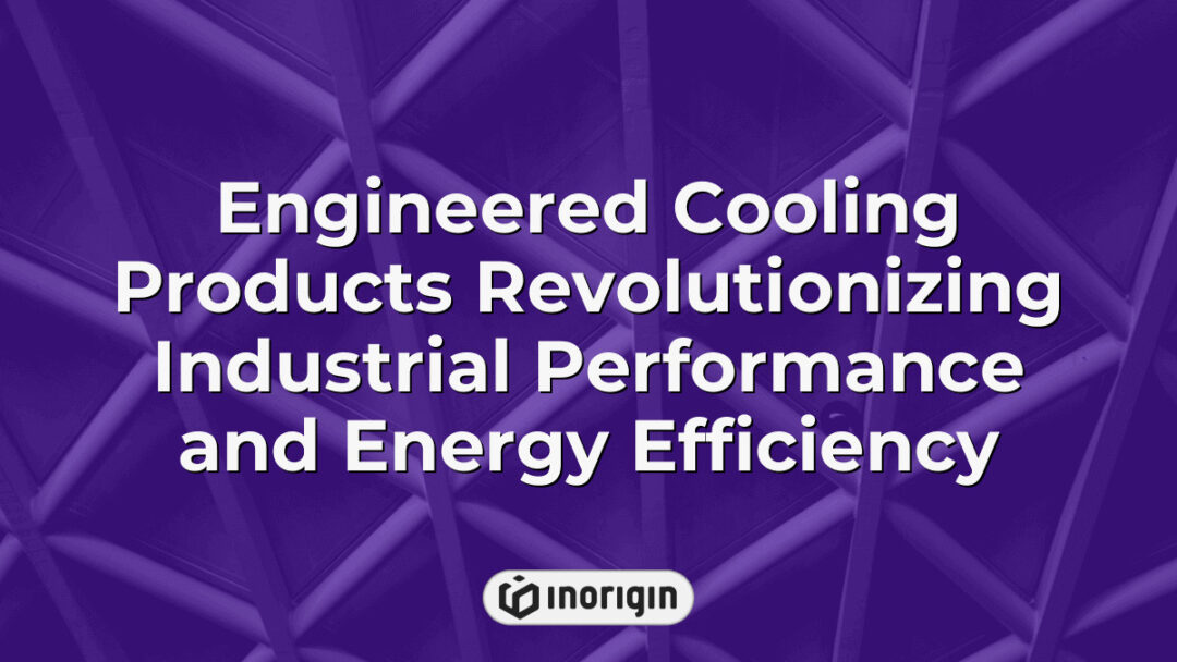 Advanced engineered cooling products designed to enhance industrial equipment performance and significantly improve energy efficiency through innovative technology and precise engineering solutions.
