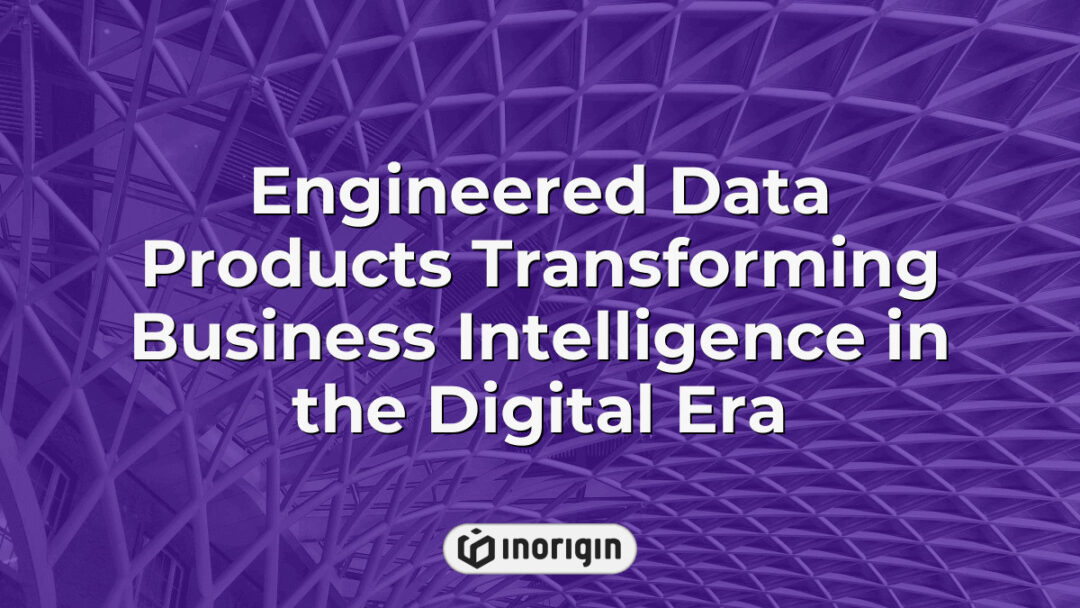 Innovative engineered data products enhancing business intelligence by leveraging advanced digital technologies to optimize decision-making and operational efficiency.