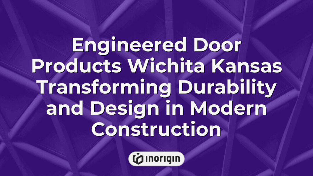 High-quality engineered door products in Wichita Kansas showcasing advanced durability and innovative design features ideal for modern construction projects and architectural applications.