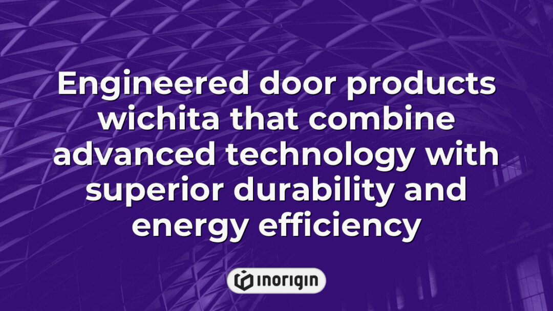 High-performance engineered door products in Wichita featuring advanced technology integration for enhanced durability, superior energy efficiency, and modern design aesthetics.