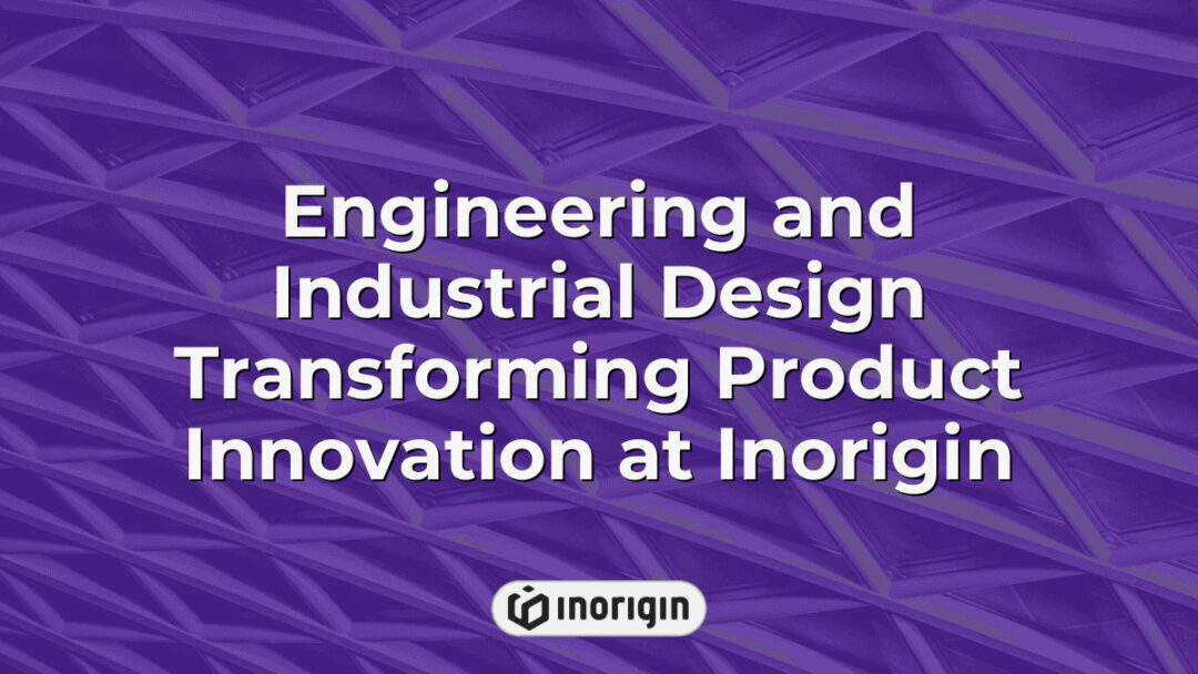 Advanced engineering and industrial design processes at Inorigin studio in Patra, Greece, showcasing innovative product development and 3D printing technologies.