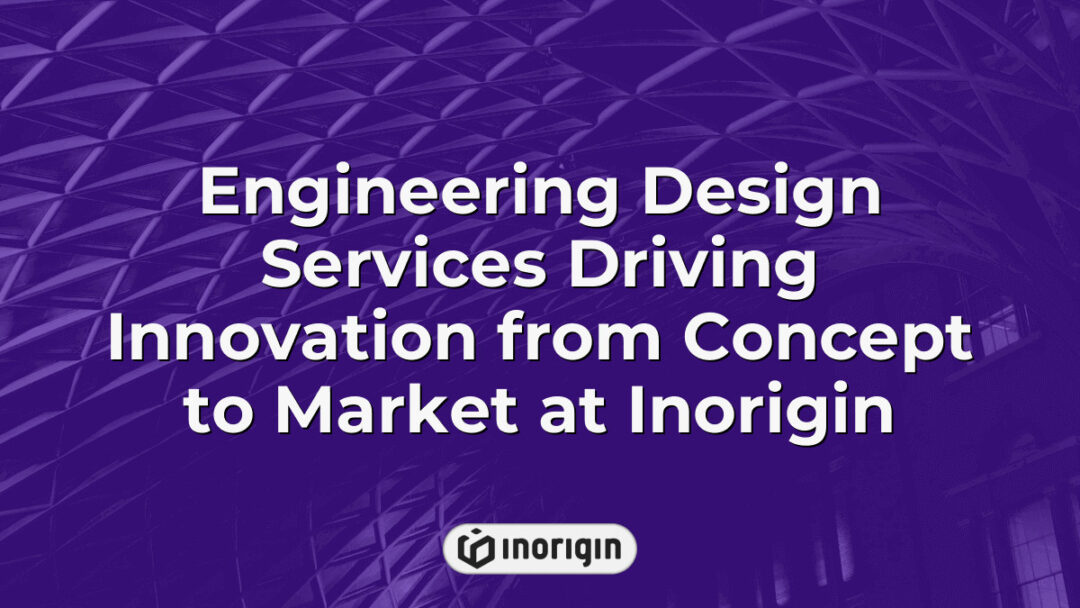 Advanced engineering design services at Inorigin studio in Patra, Greece, showcasing innovative product development from initial concept through market-ready production using 3D printing and simulation technologies.