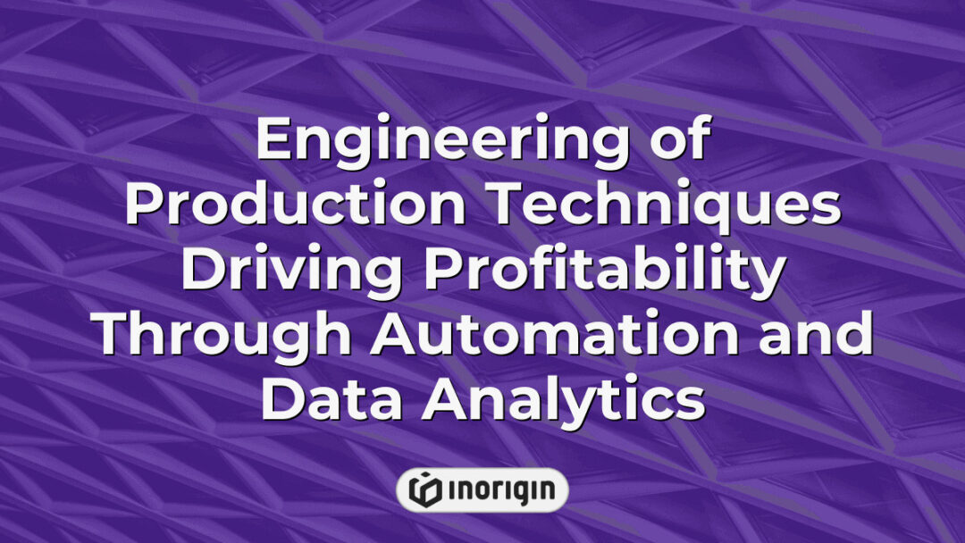 Advanced engineering strategies optimizing production techniques through automation and data analytics to enhance profitability and operational efficiency in manufacturing.