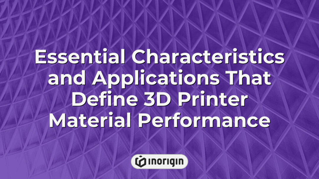 Detailed infographic illustrating essential characteristics and practical applications that influence the performance of various 3D printer materials used in advanced product design and manufacturing.