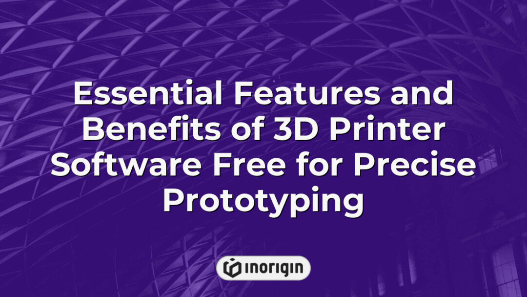 Detailed overview of essential features and benefits of free 3D printer software used for precise prototyping in advanced product design and engineering processes.