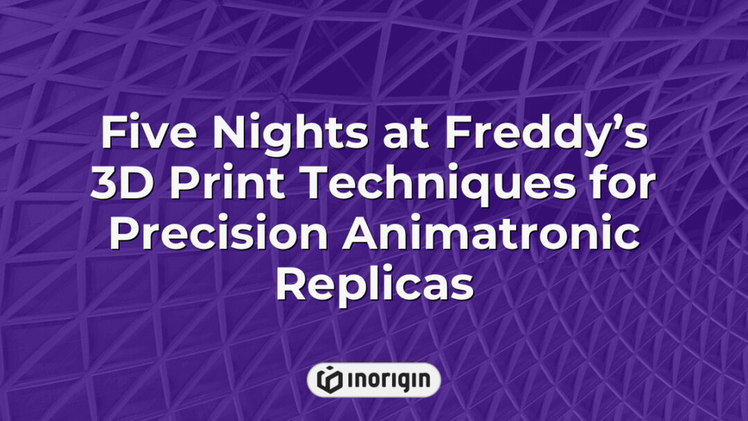 Detailed 3D printing techniques used to create precision animatronic replicas inspired by Five Nights at Freddy’s, showcasing advanced FDM and DLP resin processes for high-quality, accurate product design and engineering.