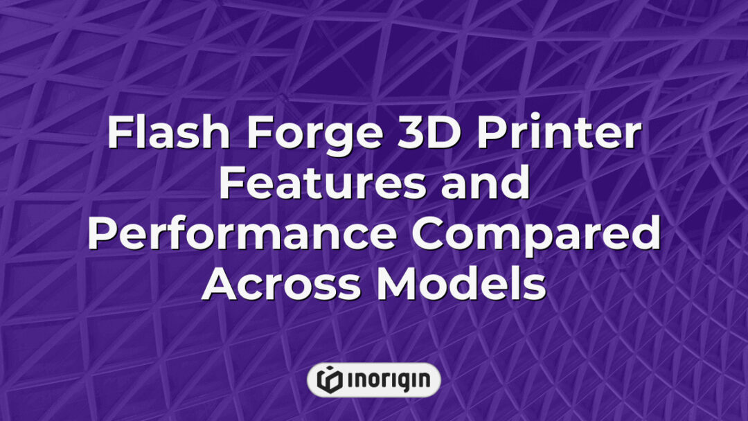 Detailed comparison chart of Flash Forge 3D printer models showcasing key features, performance metrics, and technical specifications ideal for advanced prototyping and manufacturing.