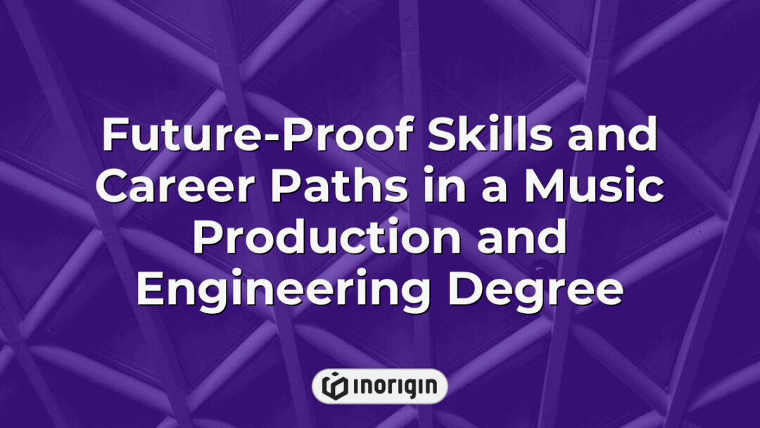 Comprehensive overview of future-proof skills and diverse career paths available through a music production and engineering degree, highlighting industry trends and professional opportunities in sound design, audio engineering, and music technology.