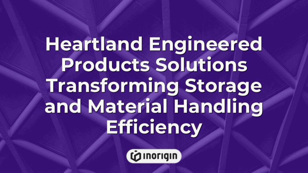 Advanced storage and material handling solutions by Heartland Engineered Products showcasing innovative design and engineering for enhanced operational efficiency and space optimization in industrial environments.